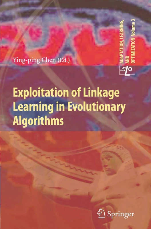 Exploitation of Linkage Learning in Evolutionary Algorithms: 3 (Adaptation, Learning, and Optimization, 3)