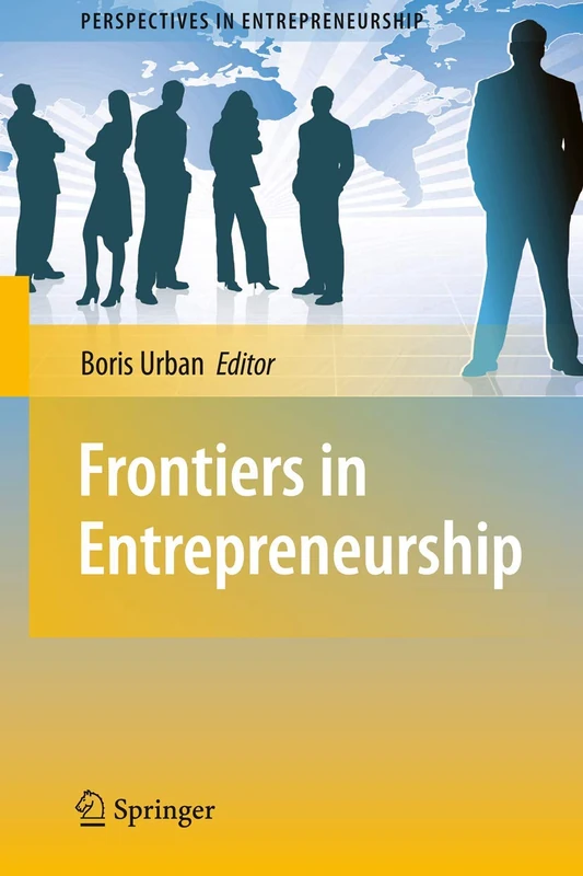 Frontiers in Entrepreneurship (Perspectives in Entrepreneurship)