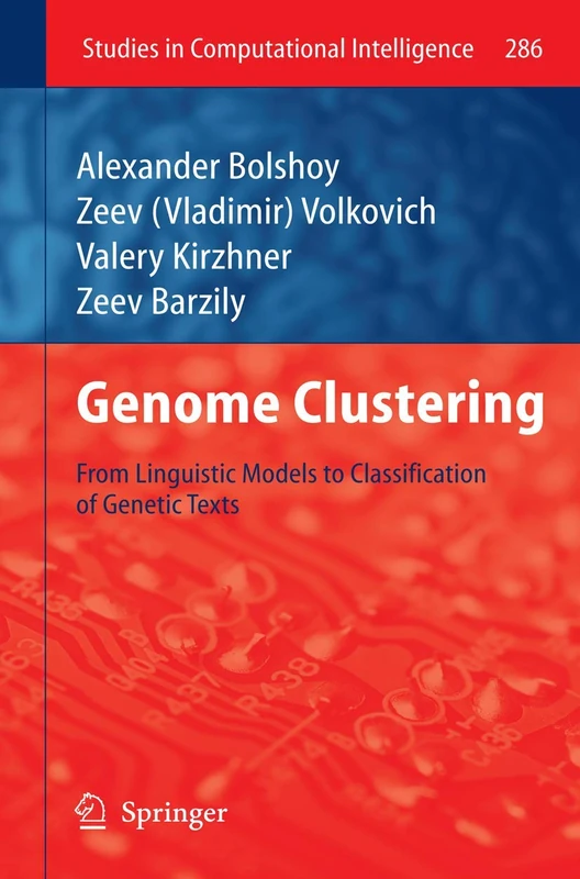 Genome Clustering: From Linguistic Models to Classification of Genetic Texts: 286 (Studies in Computational Intelligence, 286)