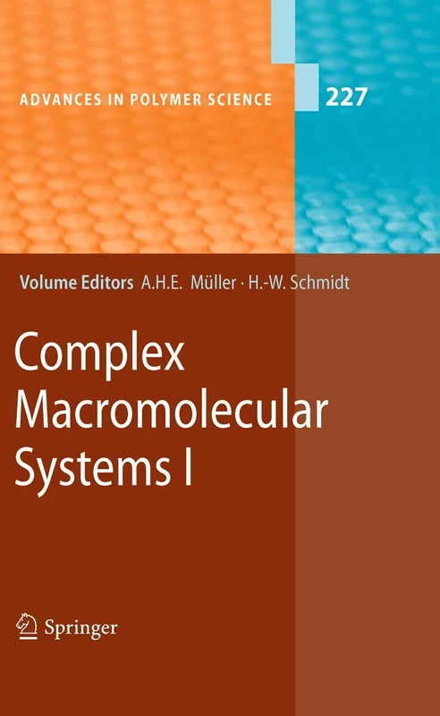 Complex Macromolecular Systems I: 227 (Advances in Polymer Science, 227)