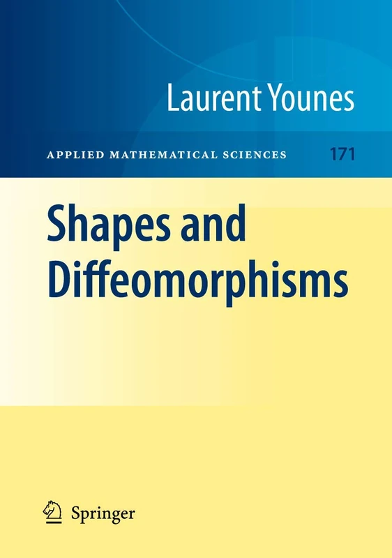Shapes and Diffeomorphisms: 171 (Applied Mathematical Sciences, 171)
