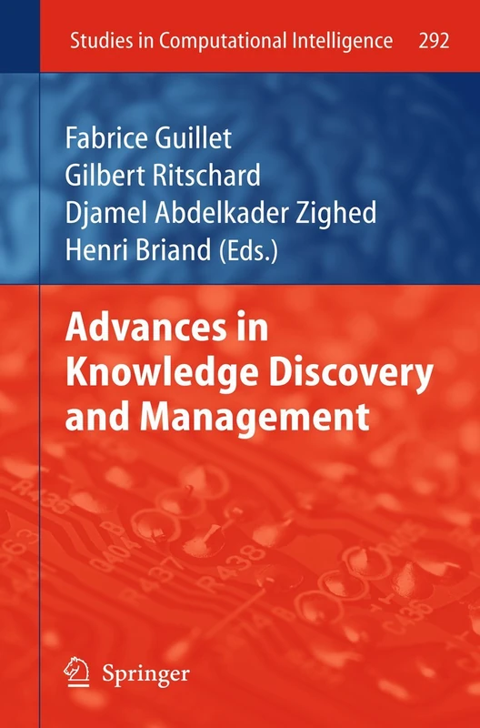 Advances in Knowledge Discovery and Management: 292 (Studies in Computational Intelligence, 292)
