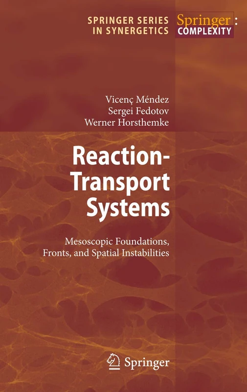 Reaction-Transport Systems: Mesoscopic Foundations, Fronts, and Spatial Instabilities (Springer Series in Synergetics) - Image 1