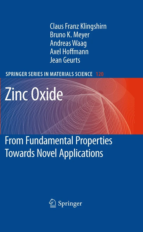 Zinc Oxide: From Fundamental Properties Towards Novel Applications: 120 (Springer Series in Materials Science, 120) - Image 1