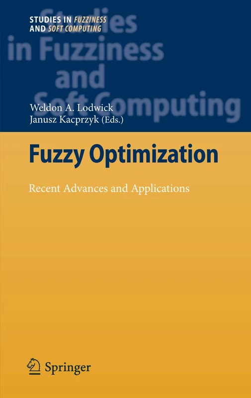 Fuzzy Optimization: Recent Advances and Applications: 254 (Studies in Fuzziness and Soft Computing, 254) - Image 1