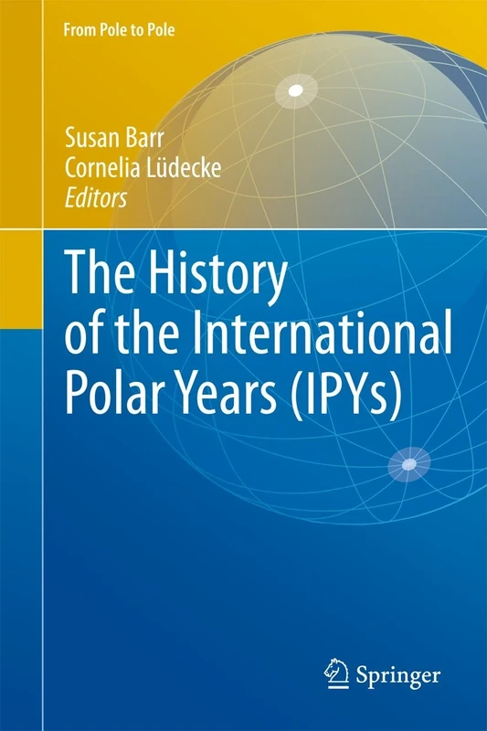 The History of the International Polar Years (IPYs) (From Pole to Pole) - Image 1