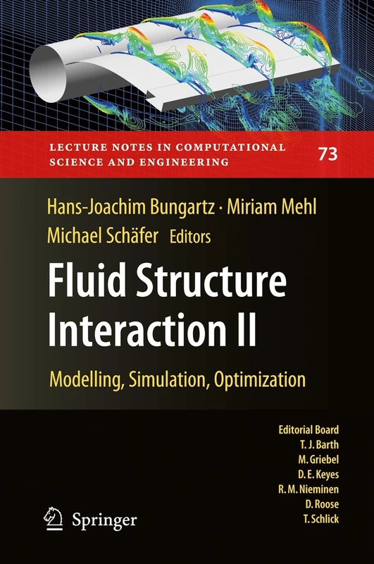 Fluid Structure Interaction II: Modelling, Simulation, Optimization: 73 (Lecture Notes in Computational Science and Engineering, 73) - Image 1