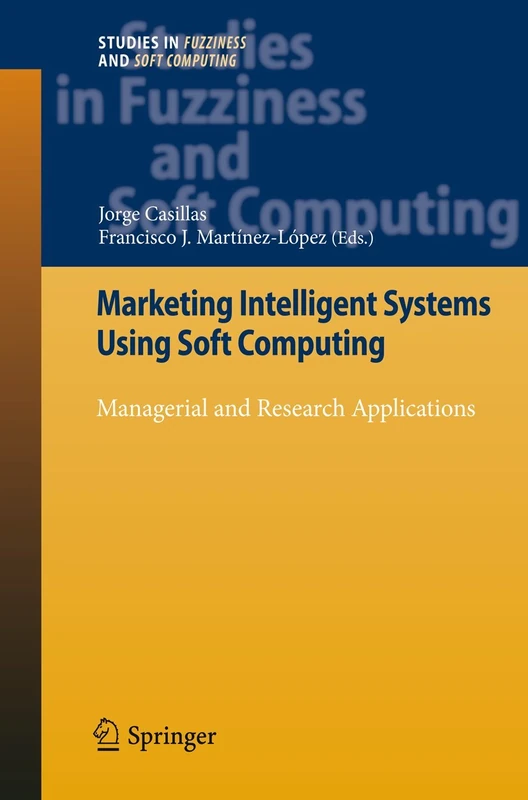 Marketing Intelligent Systems Using Soft Computing: Managerial and Research Applications: 258 (Studies in Fuzziness and Soft Computing, 258) - Image 1