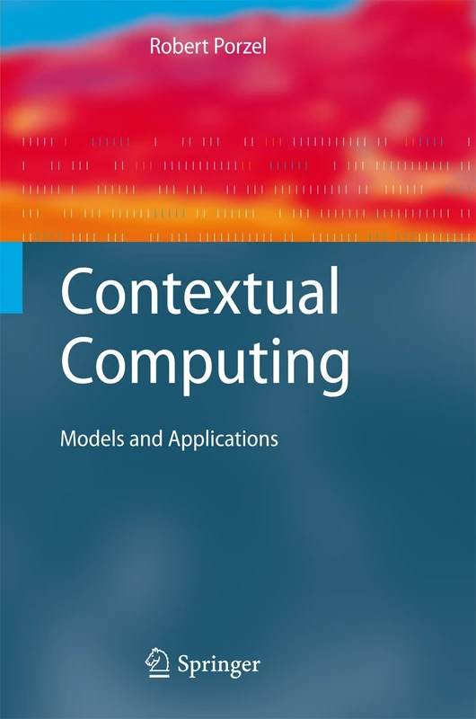 Contextual Computing: Models and Applications (Cognitive Technologies)