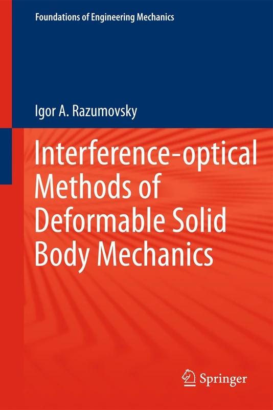 Interference-optical Methods of Solid Mechanics (Foundations of Engineering Mechanics)
