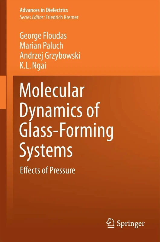 Molecular Dynamics of Glass-Forming Systems: Effects of Pressure (Advances in Dielectrics)