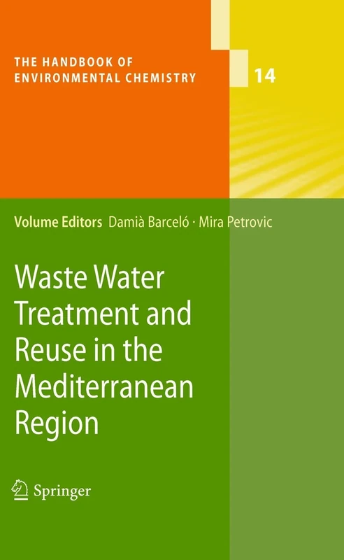 Waste Water Treatment and Reuse in the Mediterranean Region: 14 (The Handbook of Environmental Chemistry, 14)