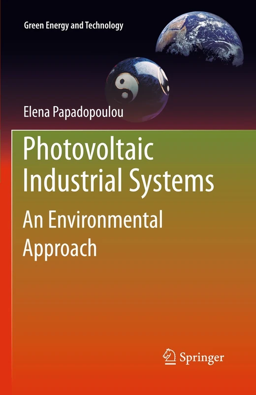 Photovoltaic Industrial Systems: An Environmental Approach (Green Energy and Technology)
