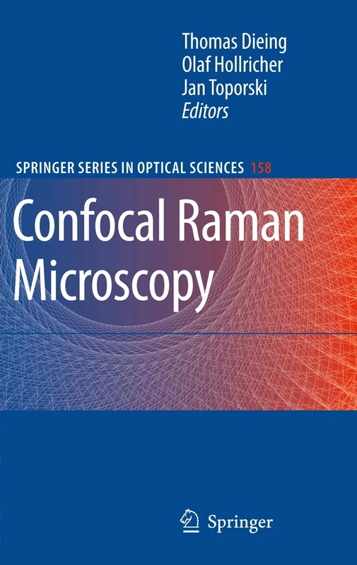 Confocal Raman Microscopy: 158 (Springer Series in Optical Sciences, 158)