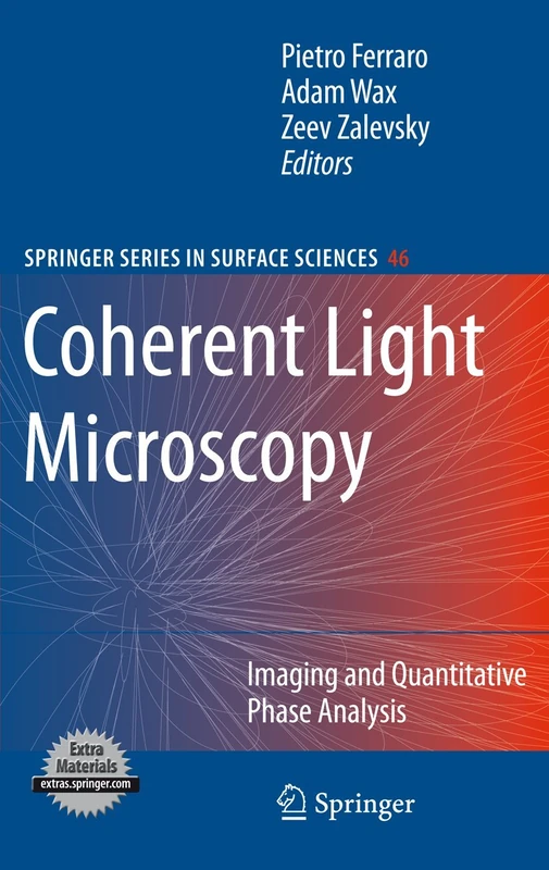 Coherent Light Microscopy: Imaging and Quantitative Phase Analysis: 46 (Springer Series in Surface Sciences, 46)