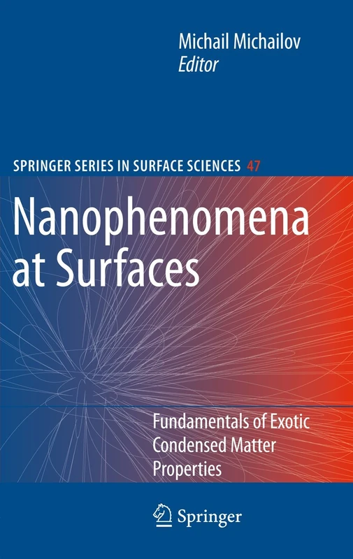 Nanophenomena at Surfaces: Fundamentals of Exotic Condensed Matter Properties: 47 (Springer Series in Surface Sciences, 47) - Image 1