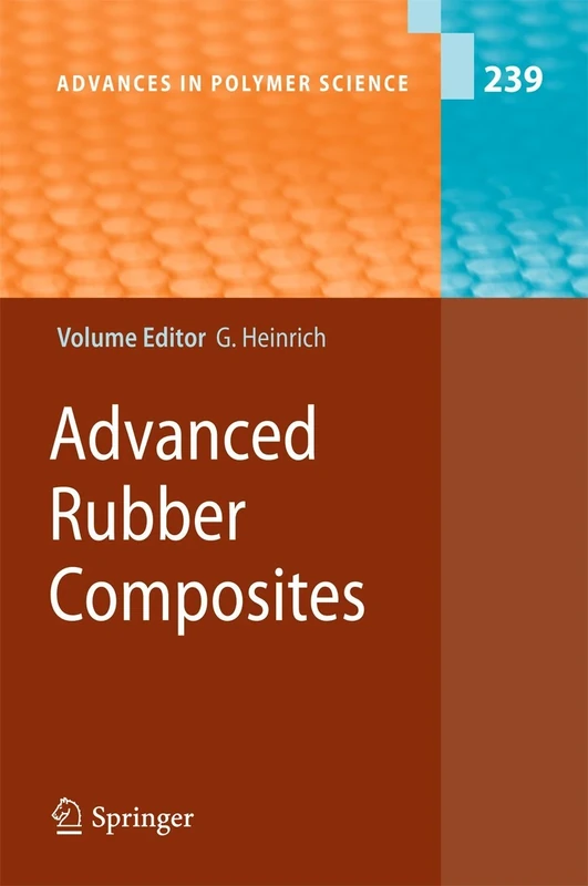 Advanced Rubber Composites: 239 (Advances in Polymer Science, 239)