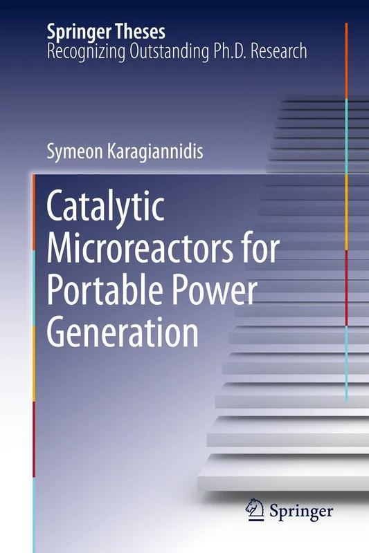 Catalytic Microreactors for Portable Power Generation (Springer Theses)