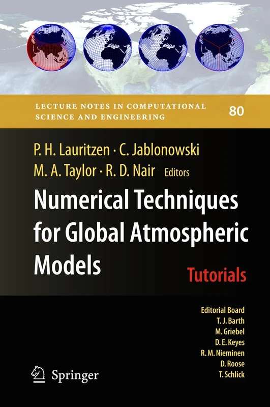 Numerical Techniques for Global Atmospheric Models: 80 (Lecture Notes in Computational Science and Engineering, 80)