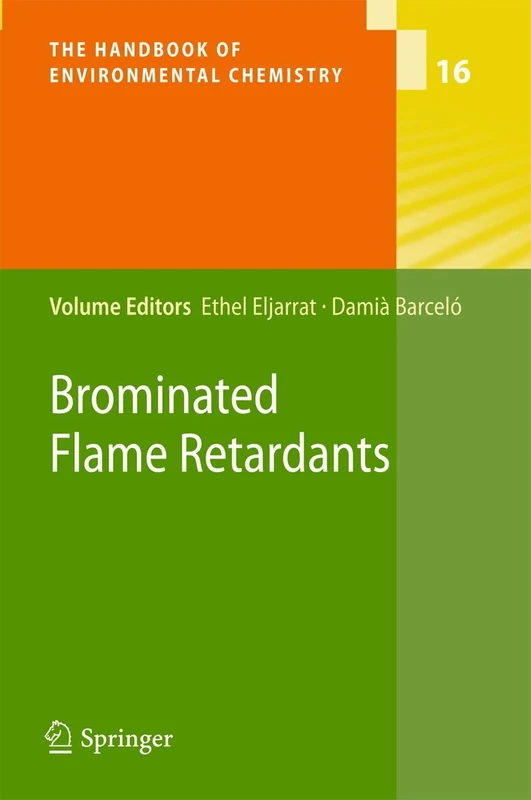 Brominated Flame Retardants: 16 (The Handbook of Environmental Chemistry, 16)
