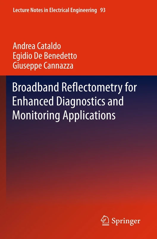Broadband Reflectometry for Enhanced Diagnostics and Monitoring Applications: 93 (Lecture Notes in Electrical Engineering, 93)