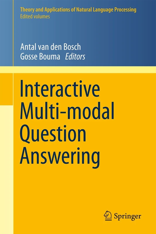 Interactive Multi-modal Question-Answering (Theory and Applications of Natural Language Processing) - Image 1