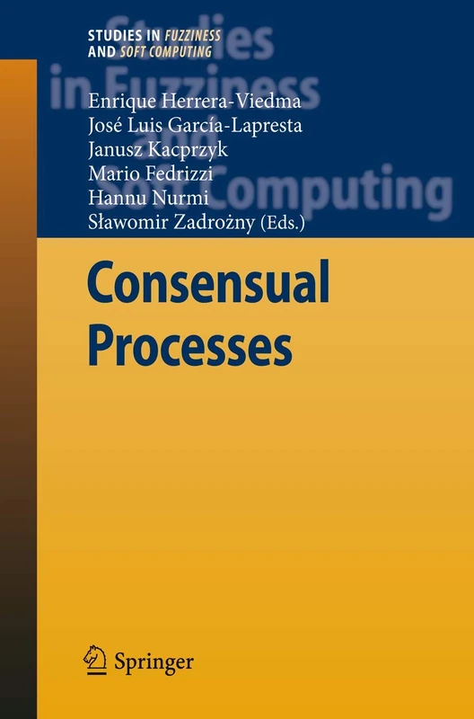 Consensual Processes: 267 (Studies in Fuzziness and Soft Computing, 267) - Image 1