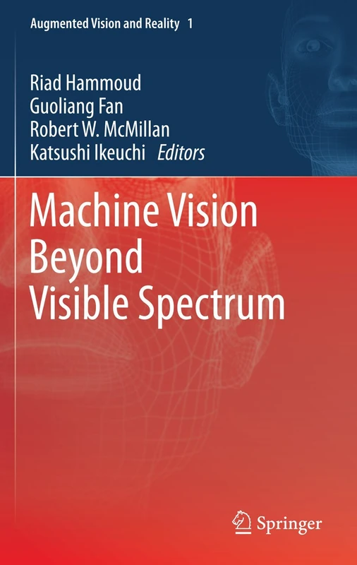 Machine Vision Beyond Visible Spectrum: 1 (Augmented Vision and Reality, 1) - Image 1