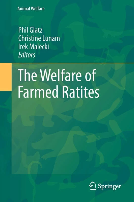 The Welfare of Farmed Ratites: 11 (Animal Welfare, 11)