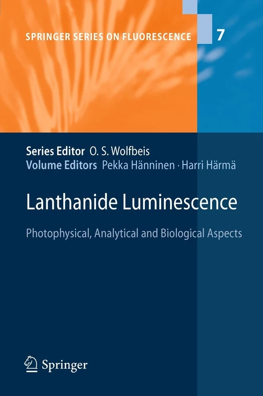 Lanthanide Luminescence: Photophysical, Analytical and Biological Aspects: 7 (Springer Series on Fluorescence, 7)