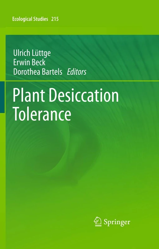 Plant Desiccation Tolerance: 215 (Ecological Studies, 215)