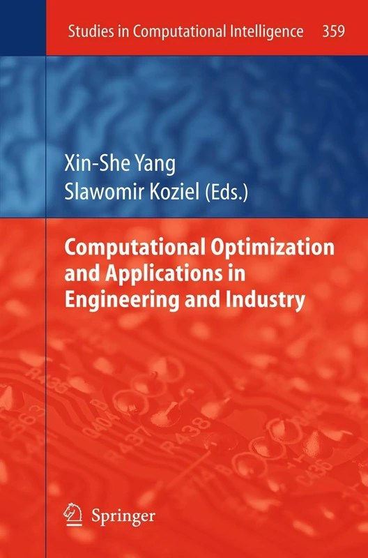 Computational Optimization and Applications in Engineering and Industry: 359 (Studies in Computational Intelligence, 359)