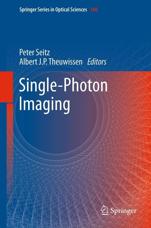 Single-Photon Imaging: 160 (Springer Series in Optical Sciences, 160)