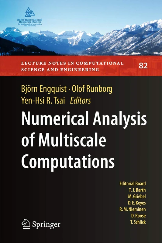 Numerical Analysis of Multiscale Computations: Proceedings of a Winter Workshop at the Banff International Research Station 2009: 82 (Lecture Notes in Computational Science and Engineering, 82)