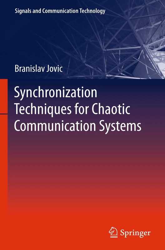 Synchronization Techniques for Chaotic Communication Systems (Signals and Communication Technology)