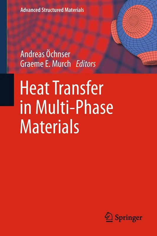 Springer - Heat Transfer in Multi-Phase Materials: 2