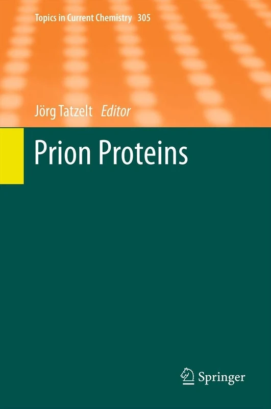 Prion Proteins: 305 (Topics in Current Chemistry, 305)
