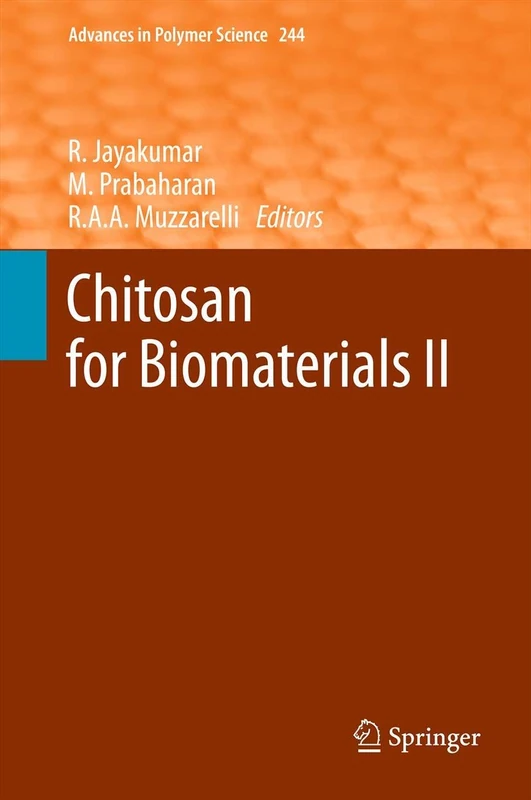 Chitosan for Biomaterials II: 244 (Advances in Polymer Science, 244)