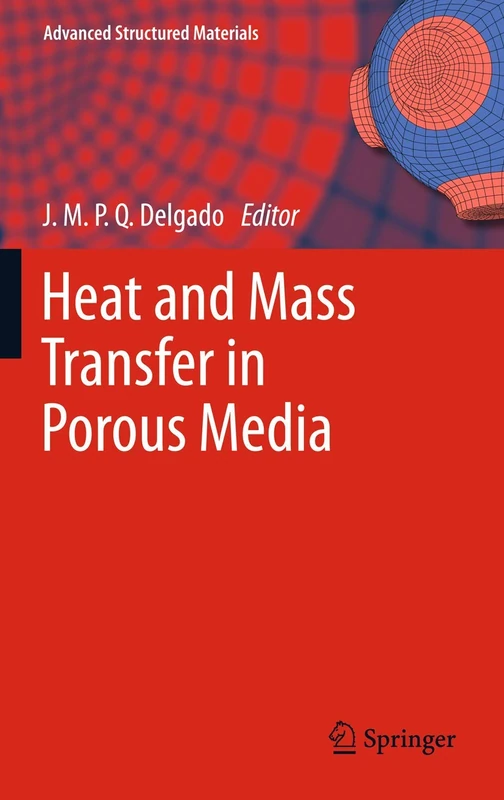 Heat and Mass Transfer in Porous Media: 13 (Advanced Structured Materials, 13)