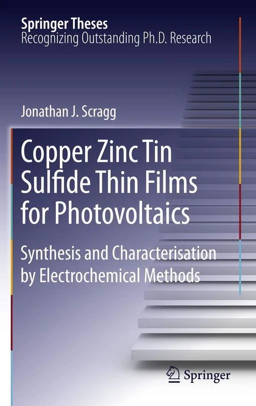 Copper Zinc Tin Sulfide Thin Films for Photovoltaics: Synthesis and Characterisation by Electrochemical Methods (Springer Theses)
