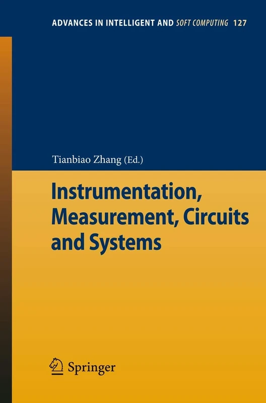 Instrumentation, Measurement, Circuits and Systems: 127 (Advances in Intelligent and Soft Computing, 127)