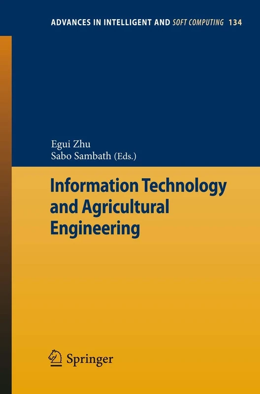 Information Technology and Agricultural Engineering: 134 (Advances in Intelligent and Soft Computing, 134)