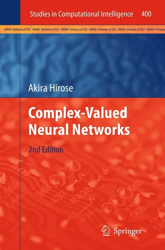 Complex-Valued Neural Networks: 400 (Studies in Computational Intelligence, 400)