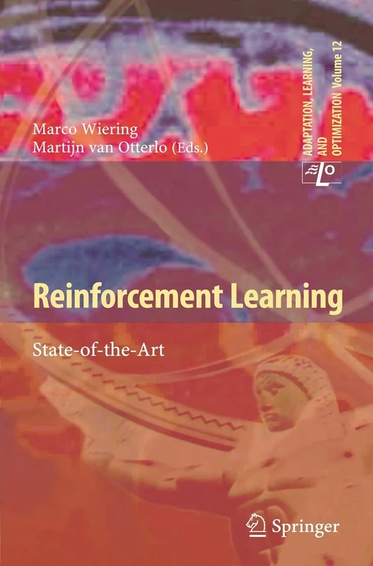 Reinforcement Learning: State-of-the-Art: 12 (Adaptation, Learning, and Optimization, 12)