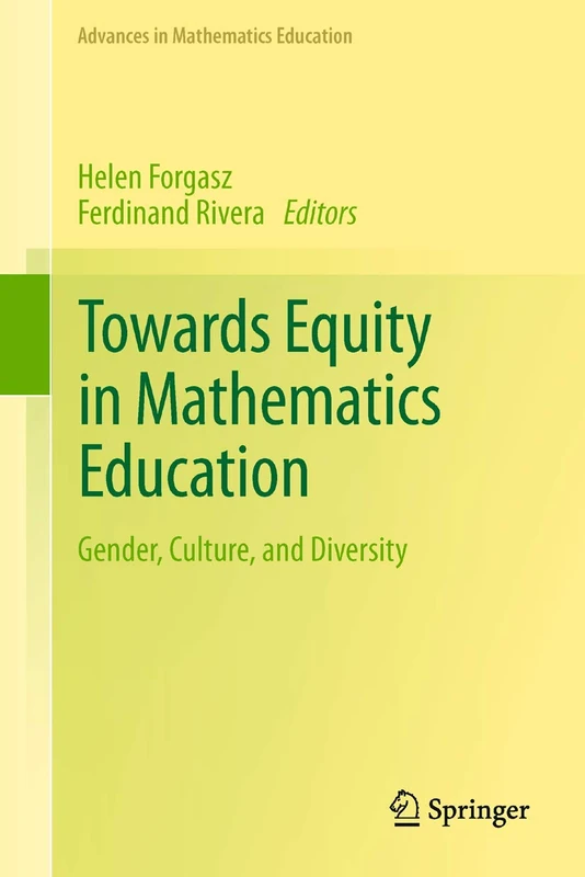 Towards Equity in Mathematics Education: Gender, Culture, and Diversity (Advances in Mathematics Education)