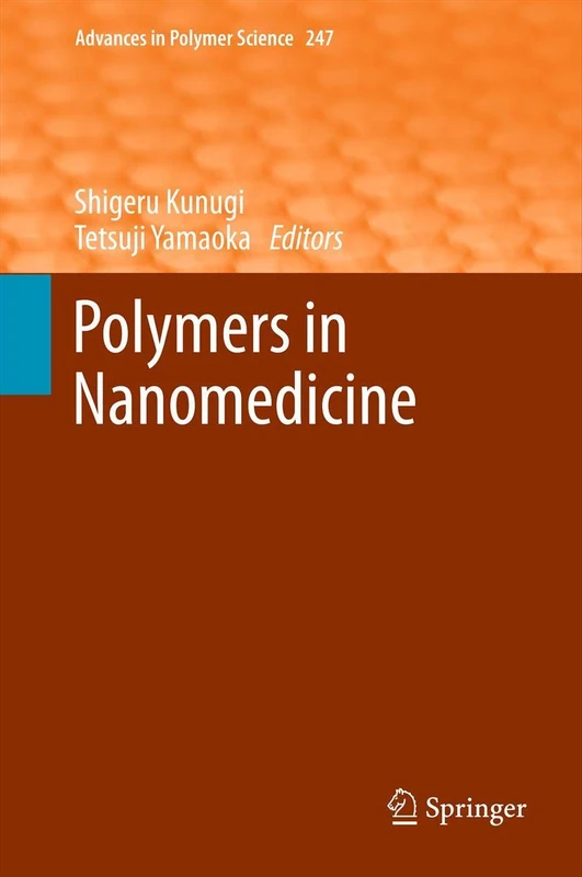 Polymers in Nanomedicine: 247 (Advances in Polymer Science, 247)