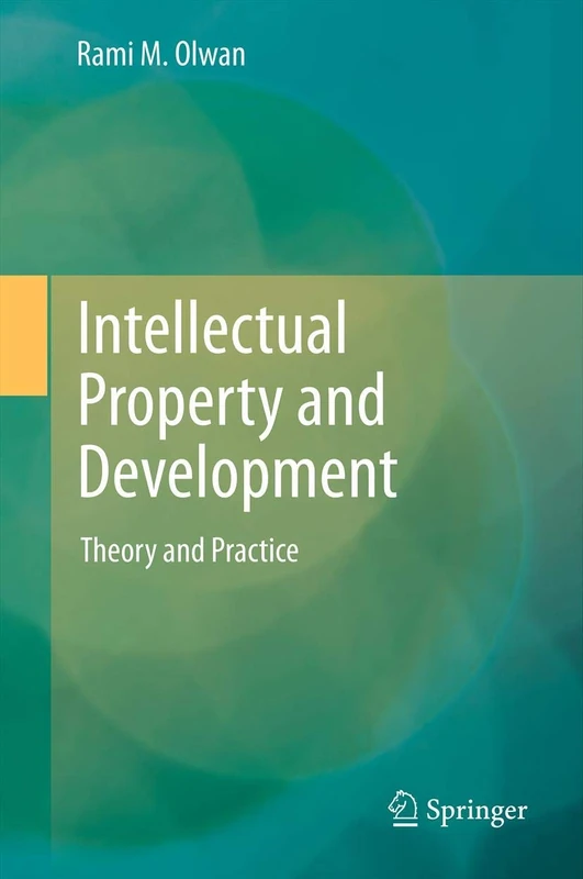 Intellectual Property and Development: Theory and Practice