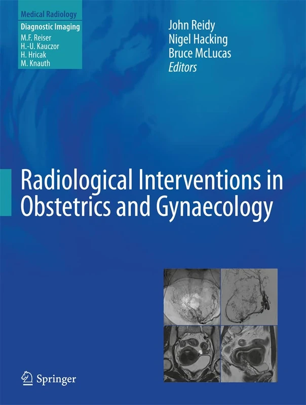 Radiological Interventions in Obstetrics and Gynaecology (Medical Radiology)