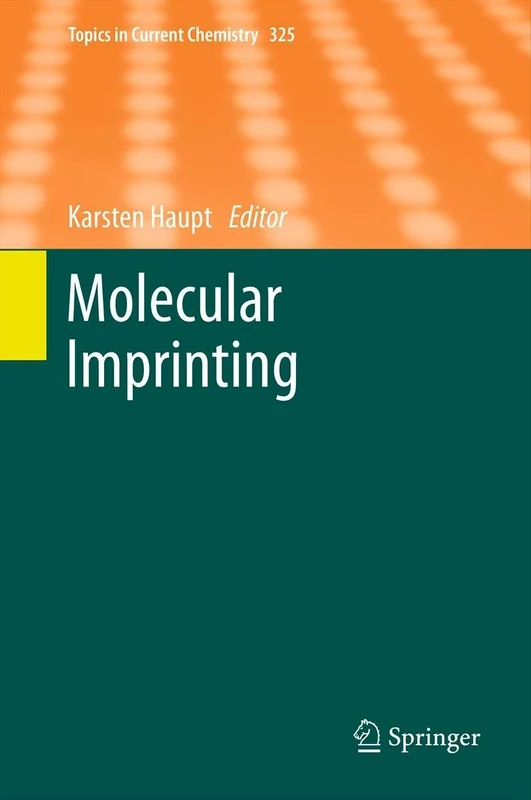 Molecular Imprinting: 325 (Topics in Current Chemistry, 325)