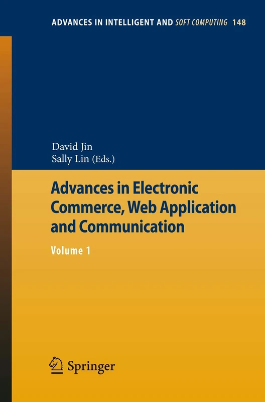 Advances in Electronic Commerce, Web Application and Communication: Volume 1: 148 (Advances in Intelligent and Soft Computing, 148) - Image 1